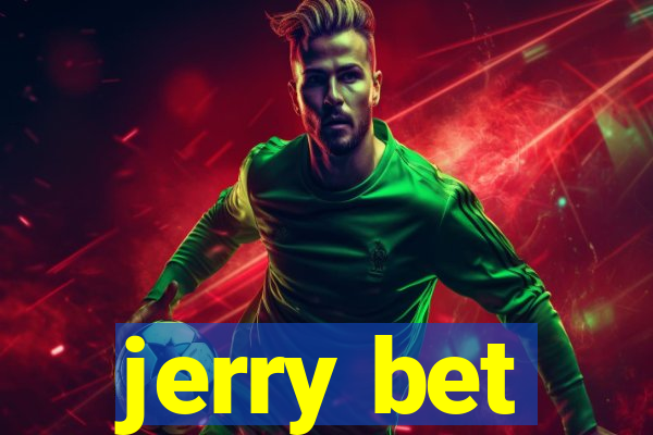 jerry bet